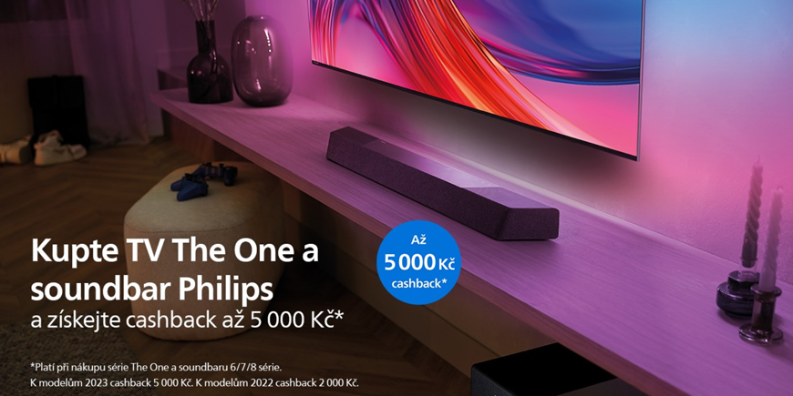 Akce CASHBACK: Až 5 000Kč zpět při nákupu Philips The One a soundbaru!